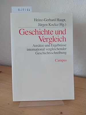 Geschichte und Vergleich. Ansätze und Ergebnisse international vergleichender Geschichtsschreibun...