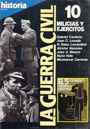 Imagen del vendedor de LA GUERRA CIVIL N10. MILICIAS Y EJRCITOS a la venta por Librera Vobiscum