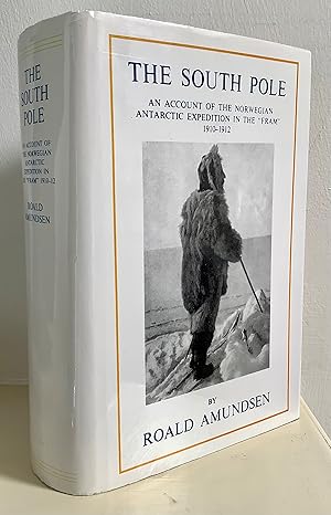 Imagen del vendedor de The South Pole: An Account of the Norwegian Antarctic Expedition in the "Fram", 1910-12 a la venta por Between The Boards