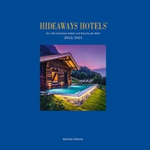 Bild des Verkufers fr Hideaways Hotels 2022/2023 : Die 100 schnsten Hotels der Welt zum Verkauf von AHA-BUCH GmbH