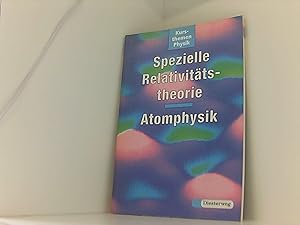 Seller image for Kursthemen Physik, Spezielle Relativittstheorie, Atomphysik: Auf der Grundlage der "Einfhrung in die Physik" von Roman Sexl,. (Kursthemen Physik: . Roman Sexl, Ivo Raab und Ernst Steeruwitz) for sale by Book Broker