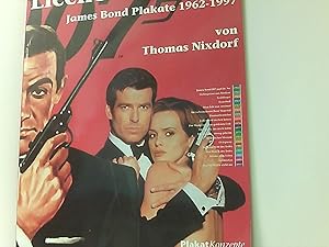 Bild des Verkufers fr Licence to Thrill. James Bond Plakate 1962-1997 zum Verkauf von Book Broker