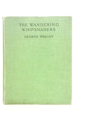 Bild des Verkufers fr The Wandering Whipsnaders zum Verkauf von World of Rare Books
