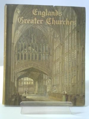 Imagen del vendedor de England's Greater Churches: A Pictorial Survey. a la venta por World of Rare Books