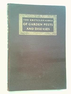 Bild des Verkufers fr The Encyclopaedia of Garden Pests and Diseases zum Verkauf von World of Rare Books