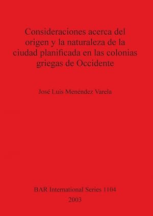 Seller image for Consideraciones acerca del origen y la naturaleza de la ciudad planificada en las colonias griegas de Occidente for sale by Podibooks