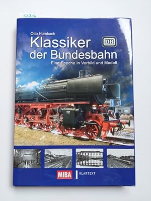 Klassiker der Bundesbahn : eine Epoche in Vorbild und Modell Otto Humbach