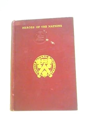 Seller image for Bismarck and the Foundation of the German Empire (Heroes of the Nations) for sale by World of Rare Books