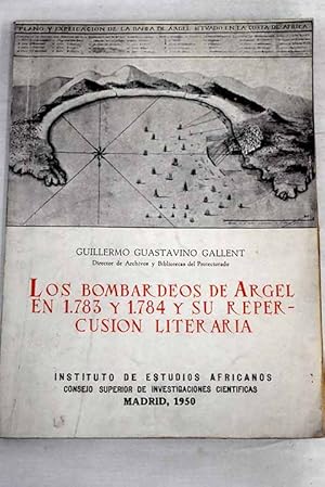 Bild des Verkufers fr Los bombardeos de Argel en 1783-1784 y su repercusin literaria zum Verkauf von Alcan Libros