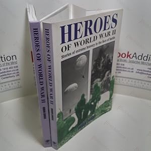 Seller image for Heroes of World War II : Stories of Extreme Bravery in the Face of Battle for sale by BookAddiction (ibooknet member)