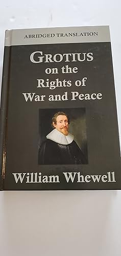 Imagen del vendedor de Grotius on the Rights of War and Peace an abridged translation a la venta por Joes Books