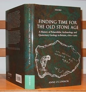 Immagine del venditore per Finding Time for the Old Stone Age a History of Palaeolithic Archaeology and Quaternary Geology in Britian, 1860-1960 venduto da George Jeffery Books