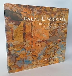 Ralph L. Wickiser: The Reflected Stream, The Early Years 1975-1985