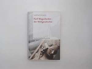 Bild des Verkufers fr Fnf Wegscheiden der Weltgeschichte : ein Vergleich. zum Verkauf von Buchschloss