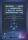 Bild des Verkufers fr Seguridad y los retos de la jurisdiccin en el siglo XXI: justicia, sostenibilidad y paz zum Verkauf von AG Library