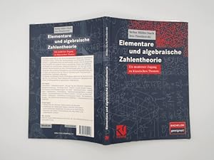 Elementare und algebraische Zahlentheorie : ein moderner Zugang zu klassischen Themen ; [Bachelor...