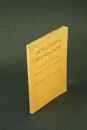 Seller image for Bergson's mysticism; a philosophical exposition and evaluation of Bergson's concept of mysticism. for sale by Steven Wolfe Books