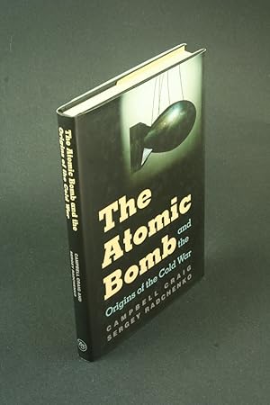 Bild des Verkufers fr The atomic bomb and the origins of the Cold War. zum Verkauf von Steven Wolfe Books