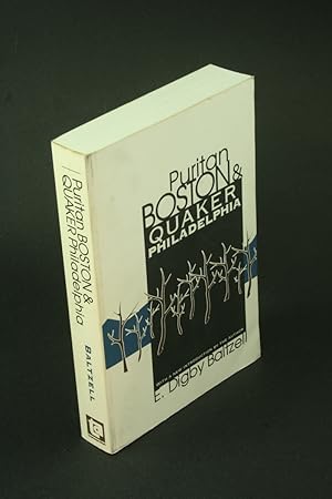 Bild des Verkufers fr Puritan Boston & Quaker Philadelphia. With a new introduction by the author zum Verkauf von Steven Wolfe Books