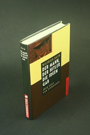 Seller image for Der Mann, der Hitler die Ideen gab: Jrg Lanz von Liebenfels. for sale by Steven Wolfe Books