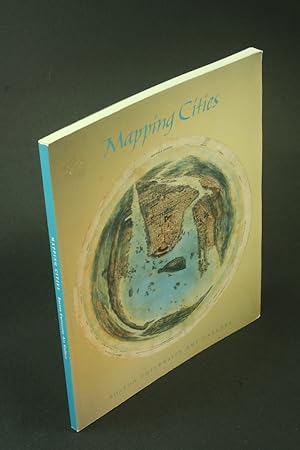 Bild des Verkufers fr Mapping cities. Catalogue and essay by Naomi Miller, exhibition coordinated by Karen E. Haas zum Verkauf von Steven Wolfe Books