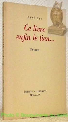 Image du vendeur pour Ce livre enfin le tien. Pomes. mis en vente par Bouquinerie du Varis