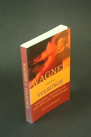 Seller image for Wagner and the Volsungs: Icelandic sources of Der Ring des Nibelungen. for sale by Steven Wolfe Books