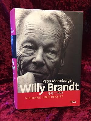 Willy Brandt, 1913 - 1992 . Visionär und Realist.