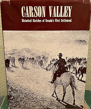 Carson Valley Historical Sketches of Nevada's First Settlement