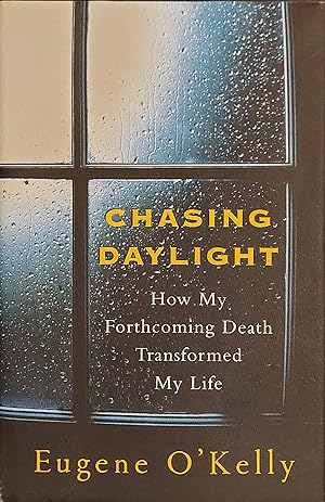 Immagine del venditore per Chasing Daylight: How My Forthcoming Death Transformed My Life venduto da Mister-Seekers Bookstore