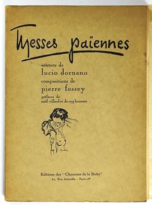 Imagen del vendedor de Messes paennes - sonnets de lucio dornano - compositions de pierre fossey prfaces de nol villard et de zyg brunner. dition originale. a la venta por Librairie Ancienne Richard (SLAM-ILAB)