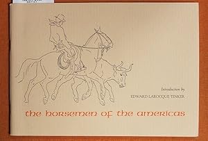 Seller image for The Horsemen of the Americas: An Exhibition from The Hall of The Horsemen of the Americas, The Humanities Research Center, The University of Texas, at The Witte Museum, San Antonio, April-October, 19 for sale by GuthrieBooks