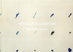 Antonio Scaccabarozzi. Talento & Rigore