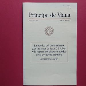 Imagen del vendedor de La Potica del Desasimiento: 'Las Ilusiones' de Juan Gil Albert y la ruptura del discurso potico de la postguerra espaola. a la venta por Carmichael Alonso Libros