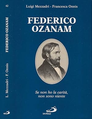 Bild des Verkufers fr Federico Ozanam Se non ho la carit, non sono niente zum Verkauf von Biblioteca di Babele