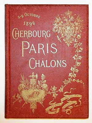 5-9 octobre 1896 CHERBOURG PARIS CHÂLONS.
