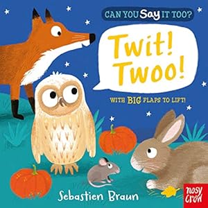 Seller image for Can You Say It Too? Twit! Twoo! for sale by Reliant Bookstore