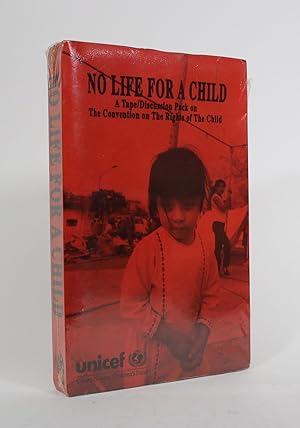 No Life for a Child: A Tape/Discussion Pack on The Convention on the Rights of the Child