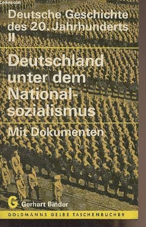 Bild des Verkufers fr Deutsche Geschichte des 20. Jahrhunderts II - Mit Dokumenten (Deutschland unter dem Nationalsozialismus) - "Goldmanns gelbe taschenbcher" band 2331 zum Verkauf von Le-Livre