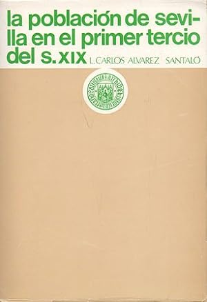 Bild des Verkufers fr LA POBLACION DE SEVILLA EN EL PRIMER TERCIO DEL SIGLO XIX zum Verkauf von Librera Raimundo