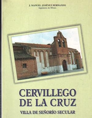 CERVILLEGO DE LA CRUZ. VILLA DE SEÑORÍO SECULAR