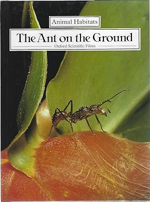 Imagen del vendedor de THE ANT ON THE GROUND (Animal Habitats) a la venta por Columbia Books, ABAA/ILAB, MWABA