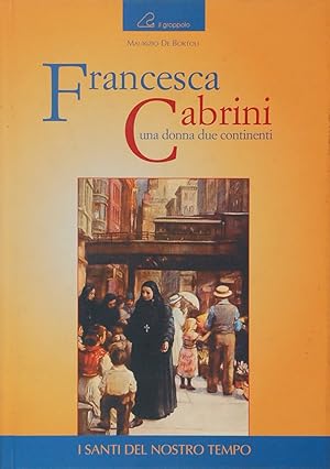 Francesca Cabrini una donna due continenti