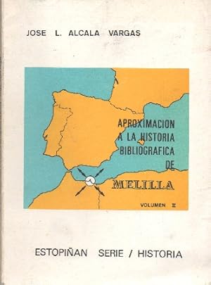 Imagen del vendedor de APROXIMACION A LA HISTORIA BIBLIOGRAFICA DE MELILLA VOLUMEN II a la venta por Librera Raimundo