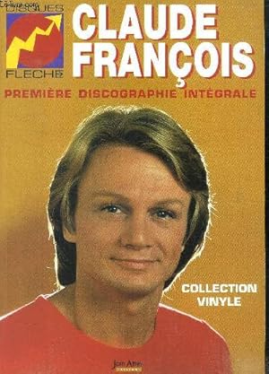 Image du vendeur pour Claude Franois premire discographie intgrale Collection Vinyle mis en vente par Le-Livre