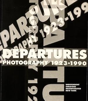 Bild des Verkufers fr Departures : Photography 1923-1990 ; a traveling exhibition ; [12 September to 20 October 1991, Iris et B. Gerald Cantor Art Gallery, College of the Holy Cross, Worcester, Mass.]. zum Verkauf von Wittenborn Art Books