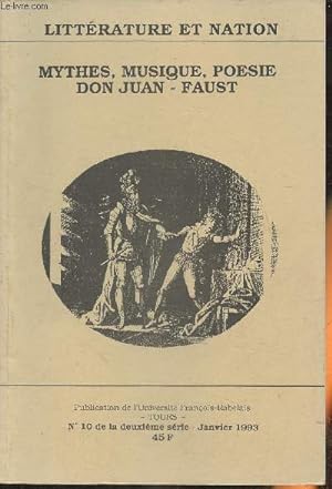 Bild des Verkufers fr Littrature et nation n10, 2me srie- Janvier 1993- Mythes, musique, posie, Don Juan, Faust zum Verkauf von Le-Livre