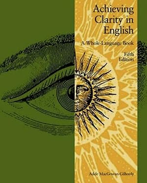 Seller image for Achieving Clarity in English: A Whole-Language Book for sale by Second chances