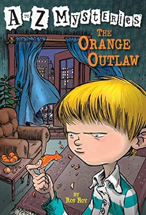 Seller image for The Orange Outlaw (A to Z Mysteries) for sale by Reliant Bookstore