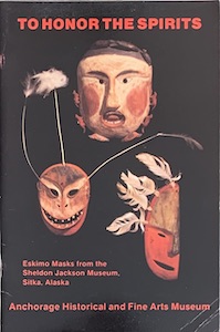 Seller image for To Honor the Spirits: Eskimo Masks from the Sheldon Jackson Museum, Sitka, Alaska for sale by Wittenborn Art Books